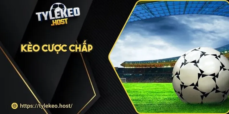 keo cuoc chap