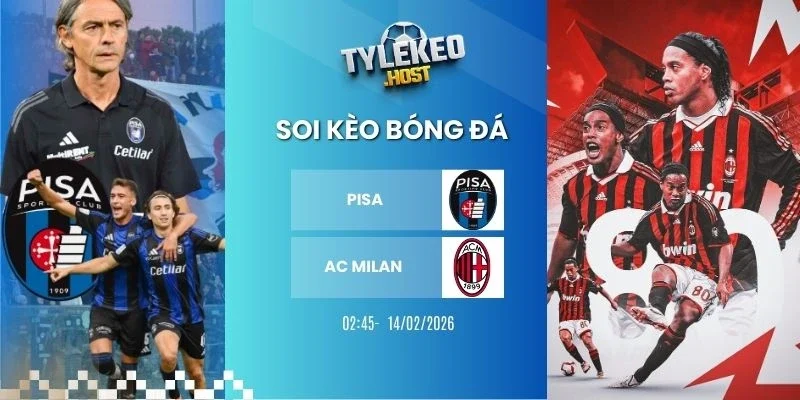 Soi keo ty le AC Pisa vs Milan - Serie A, 14/02/2026