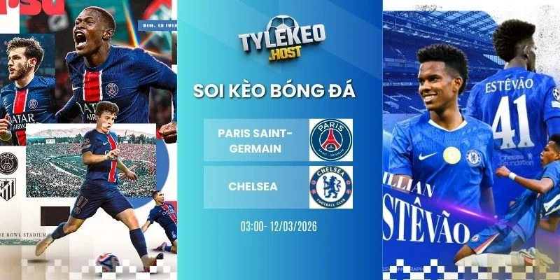 soi tỷ lệ kèo nhà cái Paris Saint-Germain vs Chelsea - C1, 12/03/2026